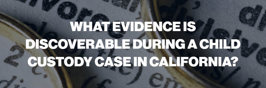 are text messages admissible in a child custody case in California?